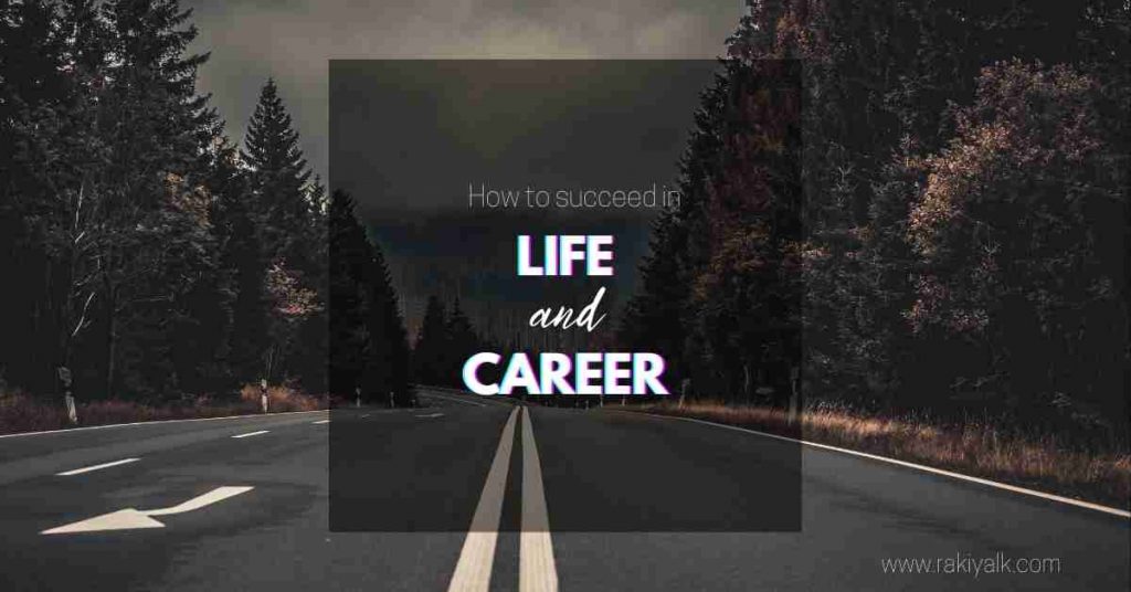 how to succeed life and career
