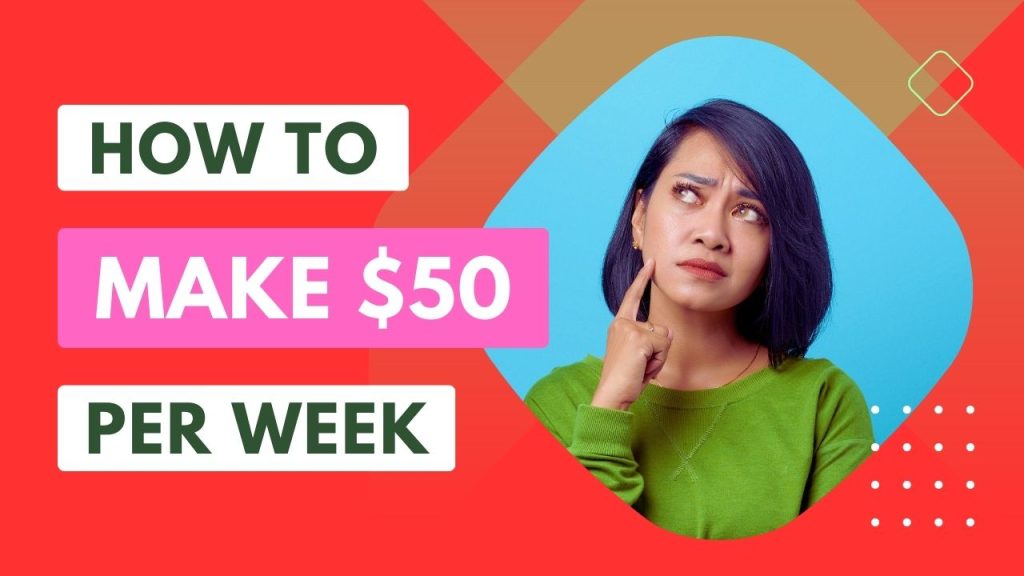 How to Make an Extra $50 Each Week
